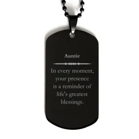 Auntie Thank You Gifts, Your presence is a reminder of life's greatest, Appreciation Blessing Birthday Black Dog Tag for Auntie