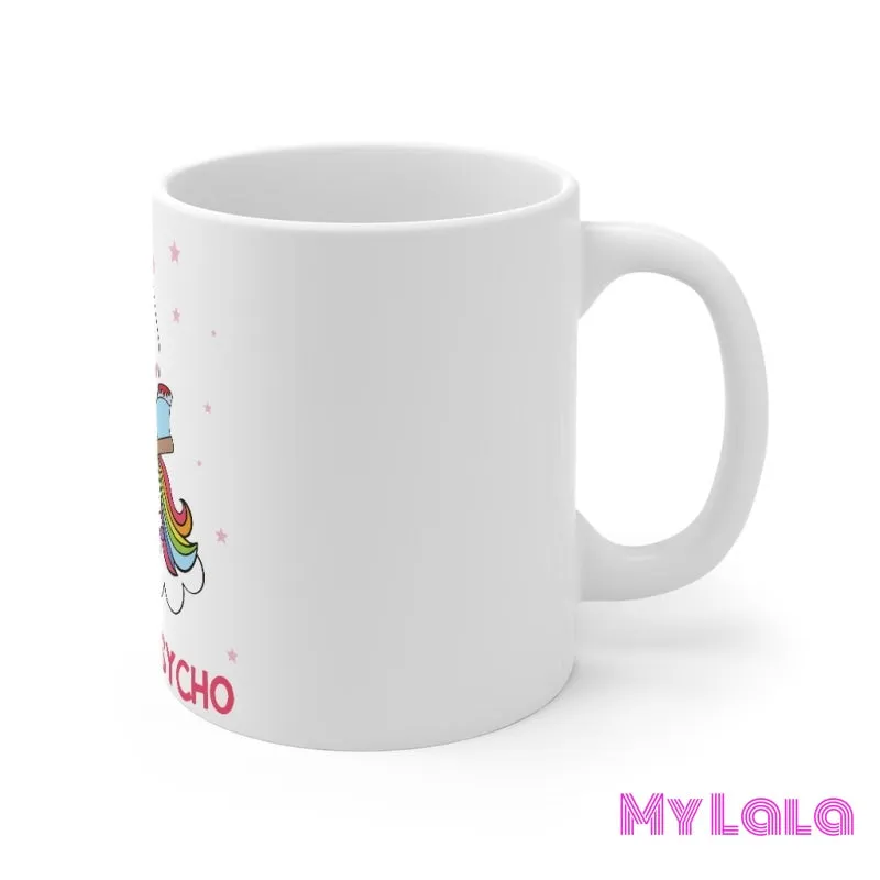Cute but Psycho Mug 11oz