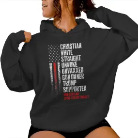 Trump Supporter Christian White Straight Unwoke Unvaxxed Women Hoodie
